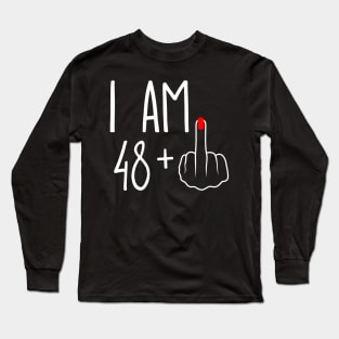 Vintage 49th Birthday I Am 48 Plus 1 Middle Finger Long Sleeve T-Shirt